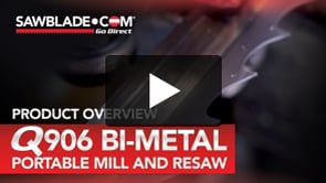 Q© 906 Series Q©Bi-Metal Portable Mill and Resaw Blades